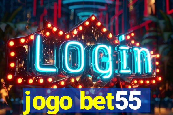 jogo bet55
